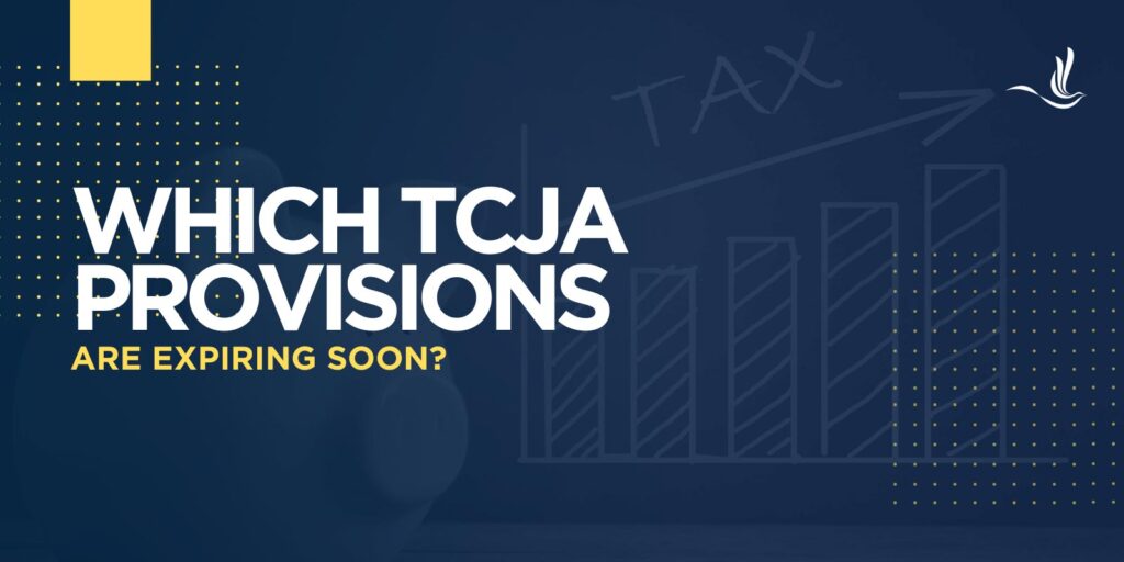 Which TCJA Provisions are Expiring Soon?